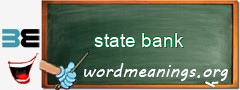 WordMeaning blackboard for state bank
